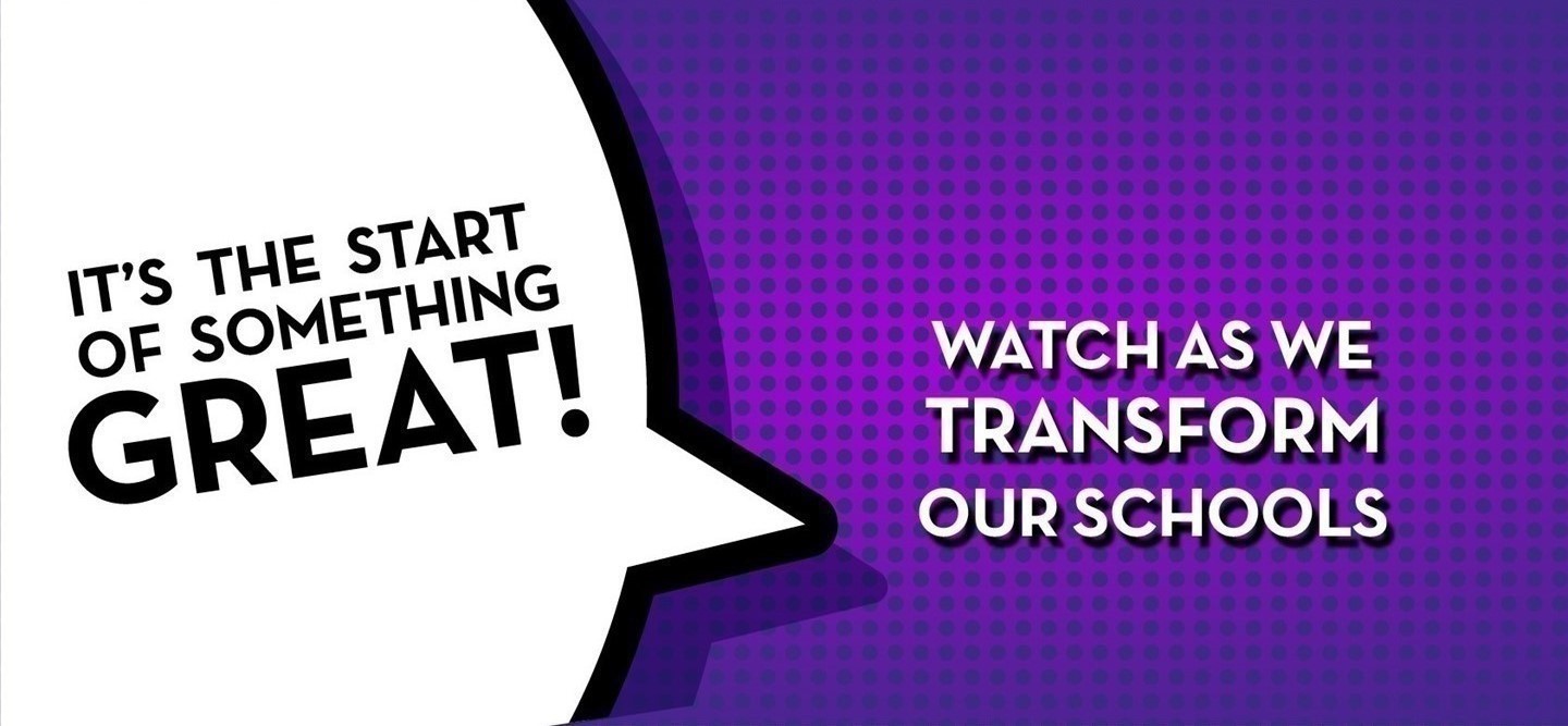 Watch As We Transform Our Schools